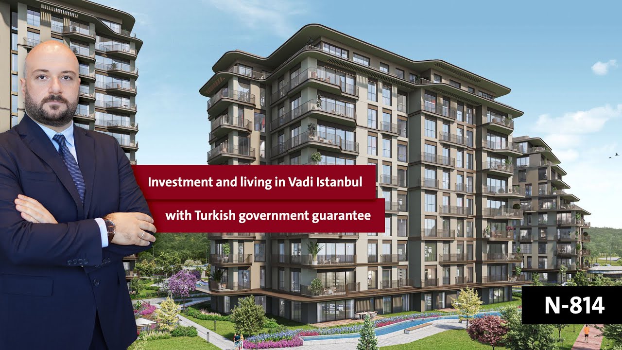 Investment and living in Vadi Istanbul with Turkish government guarantee