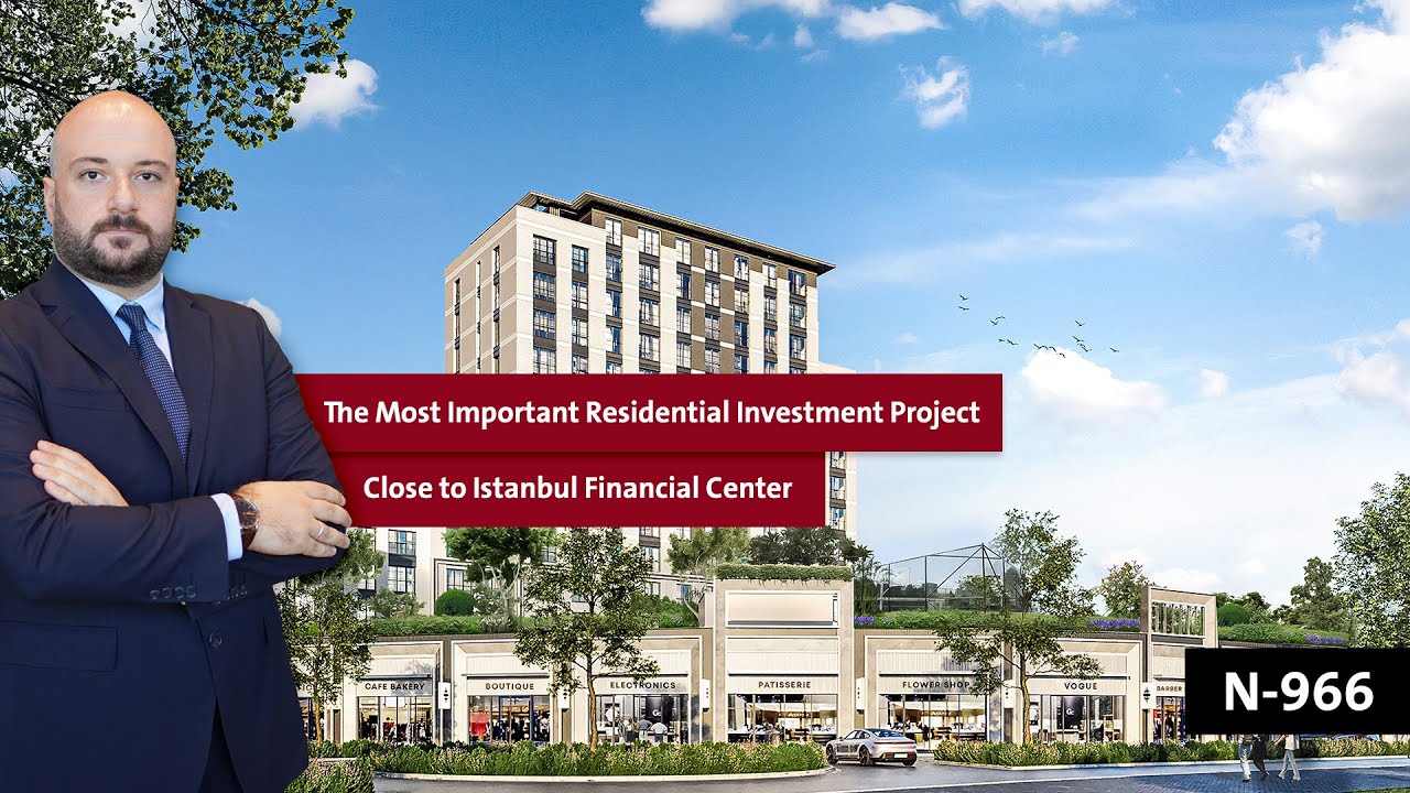 The Most Important Residential Investment Project Close to Istanbul Financial Center